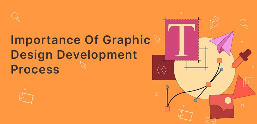 Importance of Graphic Design Development Process
