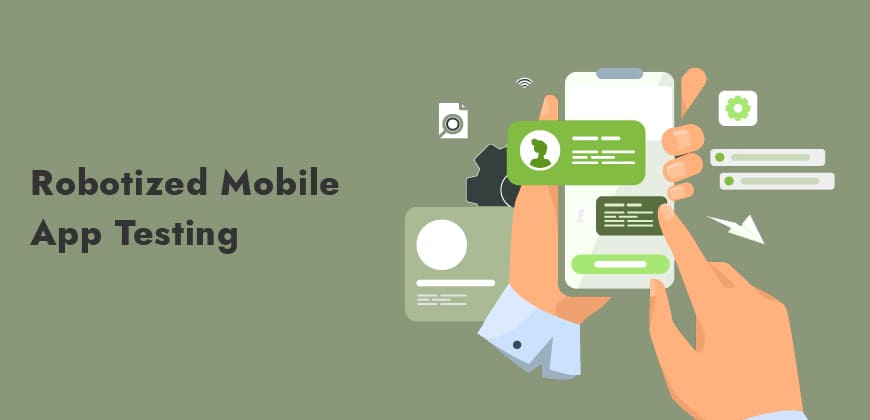 Robotized Mobile App Testing