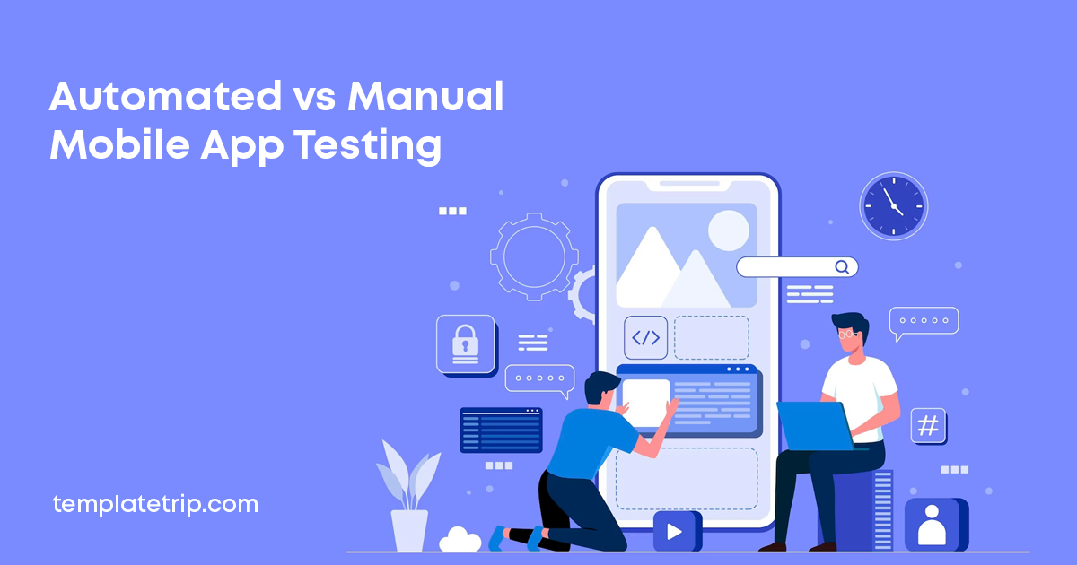 Automated vs Manual Mobile App Testing 