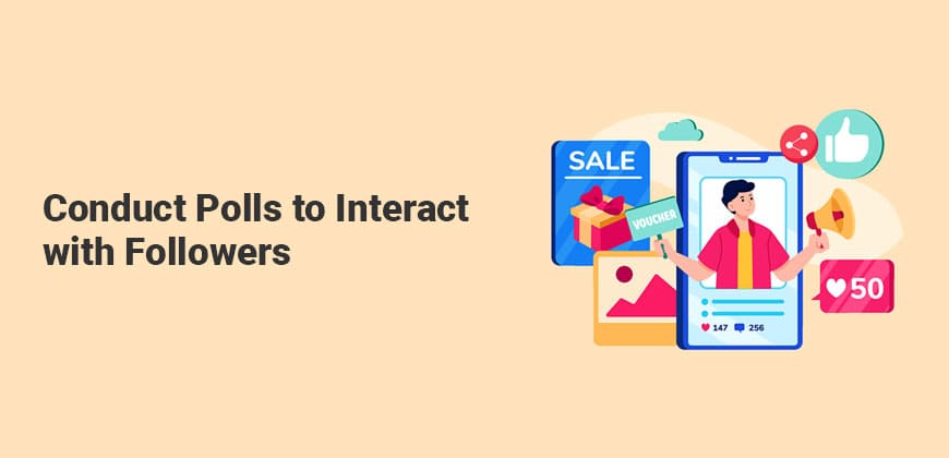 Conduct Polls to Interact with Followers