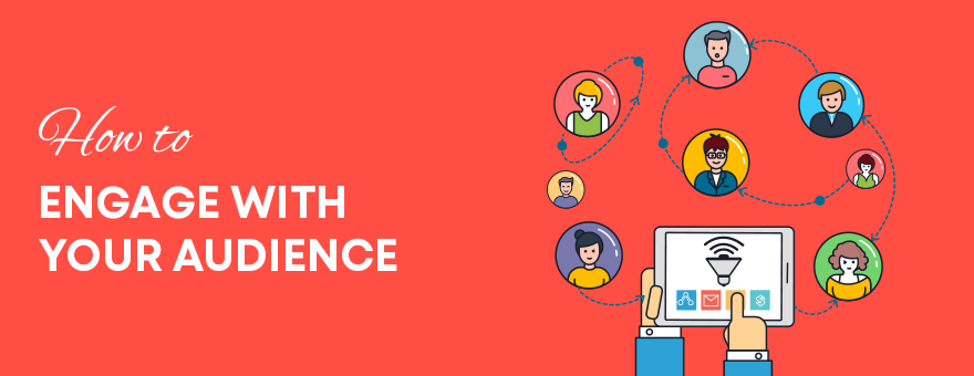 Engage With Your Audience