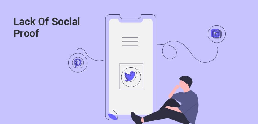 Lack of Social Proof