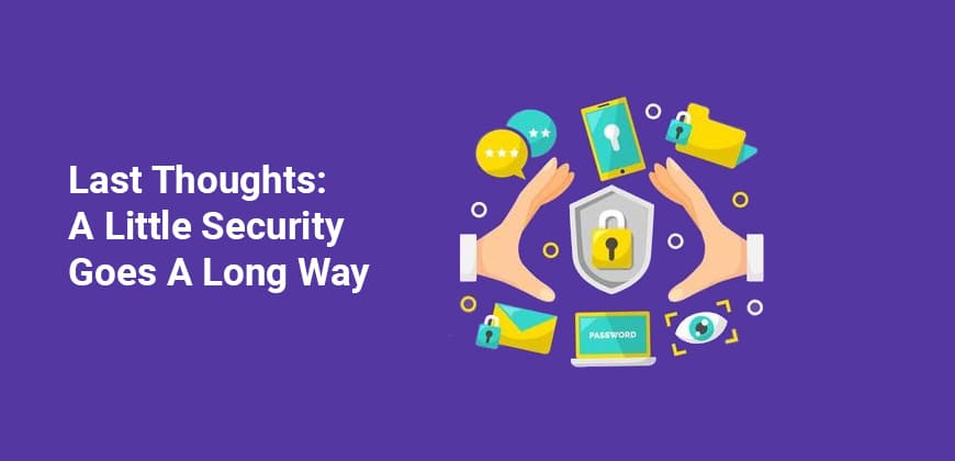 Last Thoughts: A Little Security Goes A Long Way