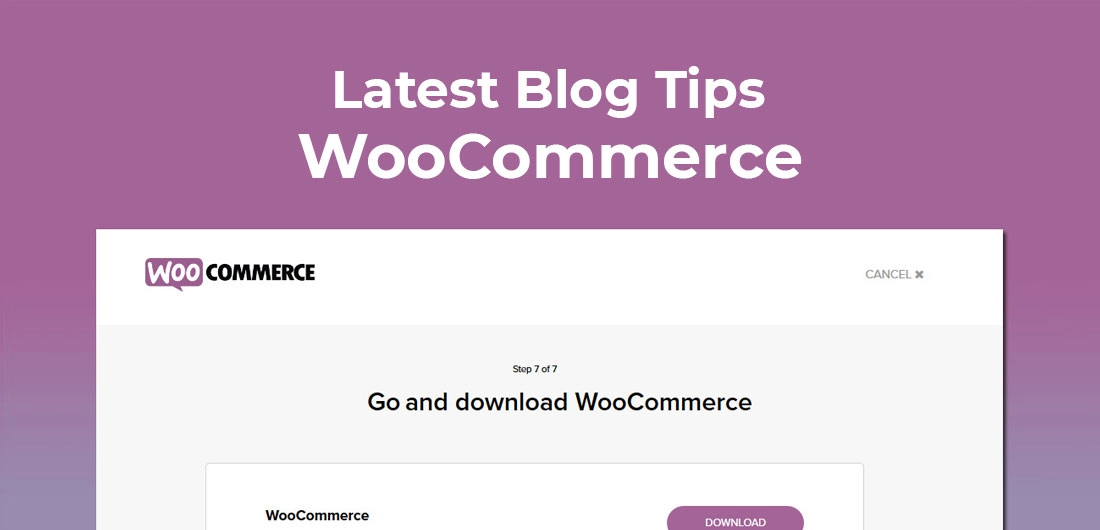 Latest Woocommerce Blog Tips – 2023