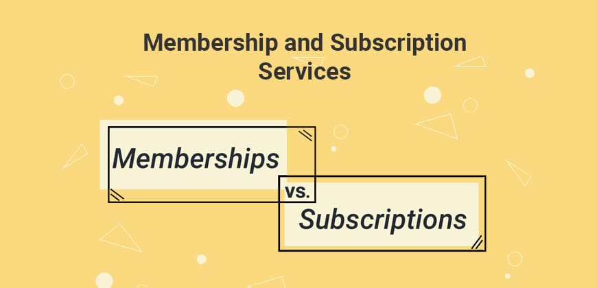 Membership and Subscription Services
