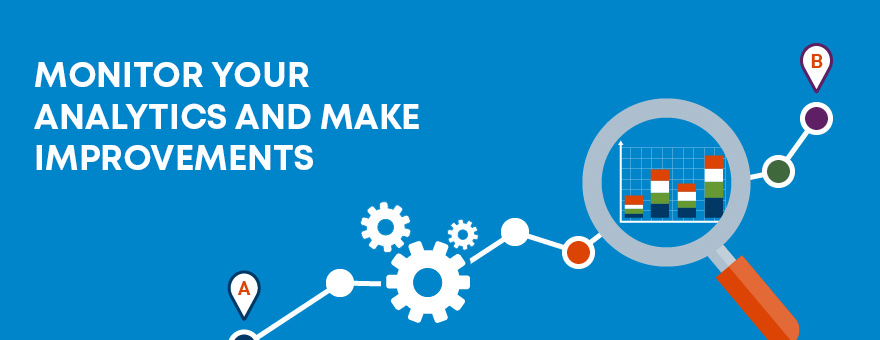 Monitor Your Analytics and Make Improvements