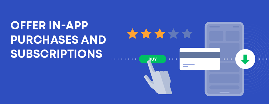 Offer In-App Purchases and Subscriptions