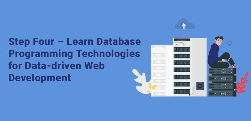 Learn Database Programming Technologies for Data-driven Web Development