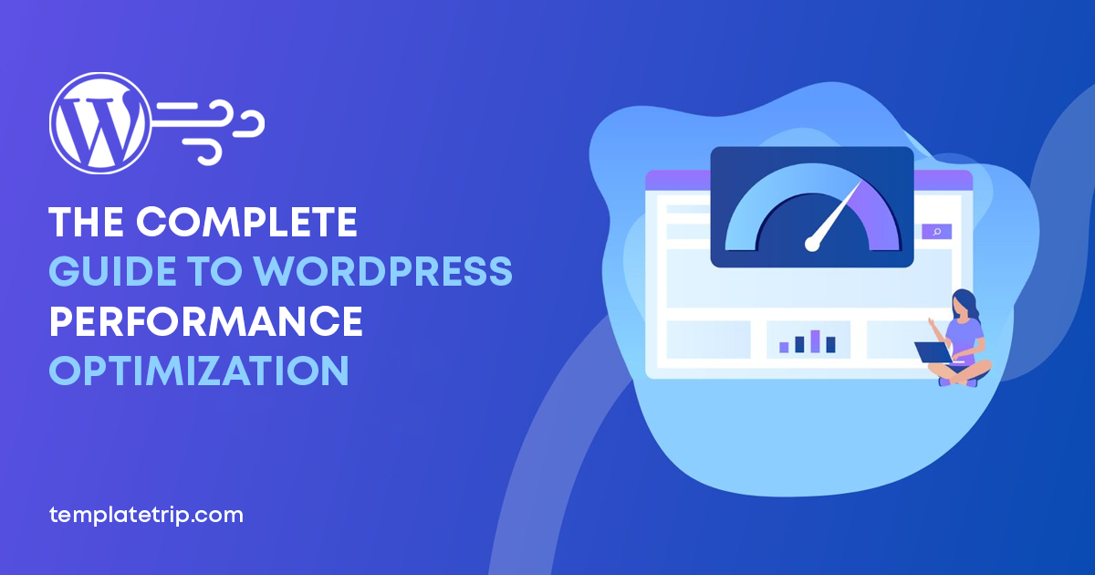 The Complete Guide to WordPress Performance Optimization 