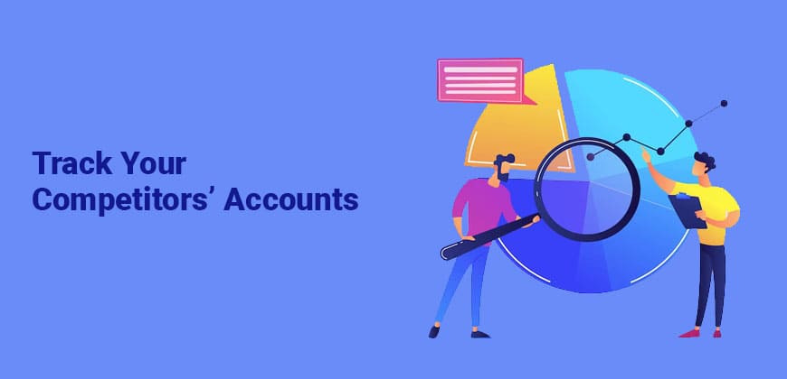 Track Your Competitors’ Accounts