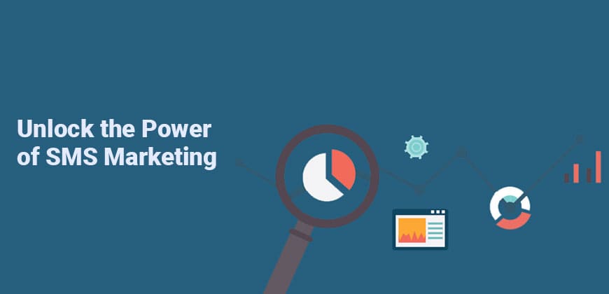 Unlock the Power of SMS Marketing